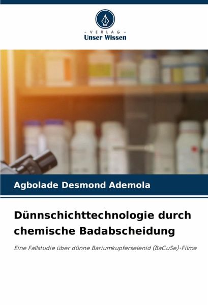 Dünnschichttechnologie durch chemische Badabscheidung Dünnschichttechnologie durch chemische Badabscheidung