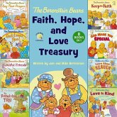 The Berenstain Bears Faith, Hope, and Love Treasury The Berenstain Bears Faith, Hope, and Love Treasury