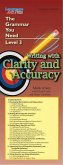 Writing with Clarity and Accuracy Writing with Clarity and Accuracy