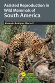 Assisted Reproduction in Wild Mammals of South America