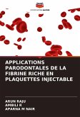 APPLICATIONS PARODONTALES DE LA FIBRINE RICHE EN PLAQUETTES INJECTABLE APPLICATIONS PARODONTALES DE LA FIBRINE RICHE EN PLAQUETTES INJECTABLE