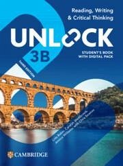 Unlock Level 3b Reading, Writing and Critical Thinking Student's Book with Digital Pack - Adams, Kate; Ostrowska, Sabina; Pathare, Emma; Pathare, Gary; Peterson, Susan; Russell, Kimberley; Sowton, Chris; Westbrook, Carolyn; White, N M; Williams, Jessica; Baker, Lida; Brinks Lockwood, Robyn; Dimond-Bayir, Stephanie; Jordan, Nancy; Kennedy, Alan S; Lansford, Lewis; Lewis, Michele; O'Neill, Richard