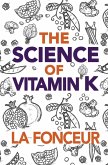 The Science of Vitamin K The Science of Vitamin K