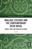 Wallace Stevens and the Contemporary Irish Novel Wallace Stevens and the Contemporary Irish Novel