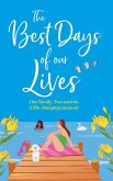 The Best Days of Our Lives The Best Days of Our Lives