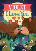 Violet I Love You Violet I Love You