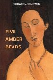 Five Amber Beads Five Amber Beads