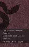 Die Bibel / Die Bybel - Das Erste Buch Mose (Genese) / Die Eerste Boek Moses (Genesis) Die Bibel / Die Bybel - Das Erste Buch Mose (Genese) / Die Eerste Boek Moses (Genesis)