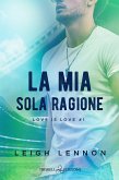 La mia sola ragione (eBook, ePUB) La mia sola ragione (eBook, ePUB)