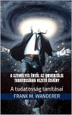 A személyes éntol az univerzális tudatosságig vezeto ösvény (eBook, ePUB)
