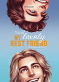 My Lovely Best Friend (eBook, ePUB) My Lovely Best Friend (eBook, ePUB)