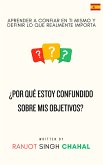 ¿Por qué estoy confundido sobre mis objetivos? (eBook, ePUB) ¿Por qué estoy confundido sobre mis objetivos? (eBook, ePUB)