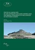 Political landscapes in Late Antiquity and Early Middle Ages: the Iberian Northwest in the Context of Southern Europe (eBook, ePUB) Political landscapes in Late Antiquity and Early Middle Ages: the Iberian Northwest in the Context of Southern Europe (eBook, ePUB)