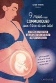 9 mois pour communiquer avec l'âme de son bébé (eBook, ePUB) 9 mois pour communiquer avec l'âme de son bébé (eBook, ePUB)