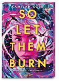 So Let Them Burn  (Mängelexemplar)