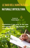 Le basi dell'agricoltura naturale orticoltura (eBook, ePUB) Le basi dell'agricoltura naturale orticoltura (eBook, ePUB)