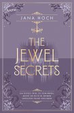 The Jewel Secrets (1). Um dieses Spiel zu gewinnen, musst du dich in deinen größten Feind verlieben (eBook, ePUB) The Jewel Secrets (1). Um dieses Spiel zu gewinnen, musst du dich in deinen größten Feind verlieben (eBook, ePUB)