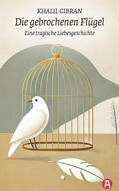 Cover Die gebrochenen Flügel. Eine tragische Liebesgeschichte (eBook, ePUB)