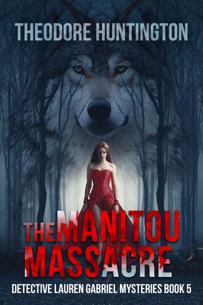 The Manitou Massacre (eBook, ePUB) The Manitou Massacre (eBook, ePUB)