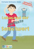 Lukas und der verflixte Selbstwert (eBook, ePUB) Lukas und der verflixte Selbstwert (eBook, ePUB)
