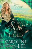 Too Scot to Hold (Hots for Scots, #8) (eBook, ePUB)