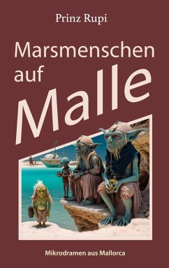 Marsmenschen auf Malle (eBook, ePUB) Marsmenschen auf Malle (eBook, ePUB)