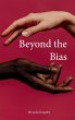 Beyond the Bias (eBook, ePUB) - Bild 1