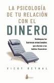La psicología de tu relación con el dinero (eBook, ePUB) La psicología de tu relación con el dinero (eBook, ePUB)