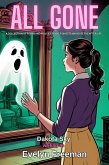 All Gone: A Collection of Poems and Policies to Help Ghosts Navigate the After Life (Soul Trade, #2.5) (eBook, ePUB) All Gone: A Collection of Poems and Policies to Help Ghosts Navigate the After Life (Soul Trade, #2.5) (eBook, ePUB)