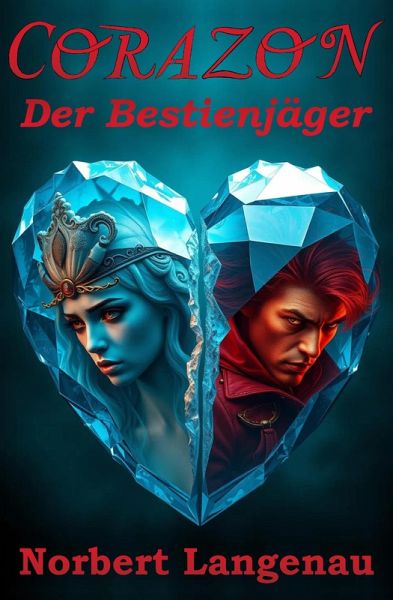 Corazon der Bestienjäger (eBook, ePUB) Corazon der Bestienjäger (eBook, ePUB)