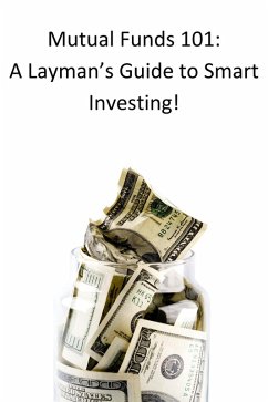 Cover Mutual Funds 101: A Layman's Guide to Smart Investing! (eBook, ePUB)