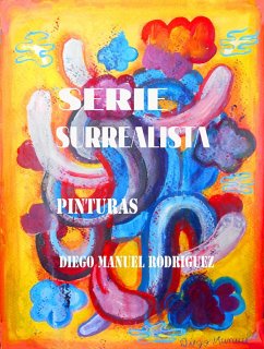 Cover Serie Surrealista (Series Pictóricas de Diego Manuel Rodríguez, #1) (eBook, ePUB)