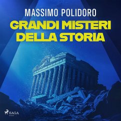 Cover Grandi misteri della storia. Da Atlantide al Titanic, i più celebri enigmi di tutti i tempi (MP3-Download)