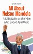 All About Nelson Mandela: A Kid's Guide... - Bild 1