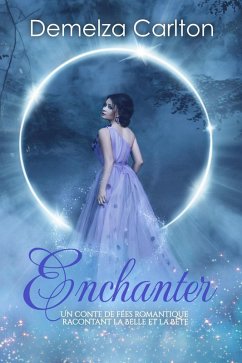 Cover Enchanter: Un Conte de Fée Romantique Racontant La Belle Et La Bête (Série Romantique de Contes de Fées Médiévaux, #1) (eBook, ePUB)