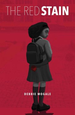 The Red Stain (eBook, ePUB) - Mogale, Debbie