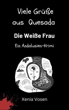 Viele Grüße aus Quesada - Die Weiße Frau (eBook, ePUB) Cover Viele Grüße aus Quesada - Die Weiße Frau (eBook, ePUB)