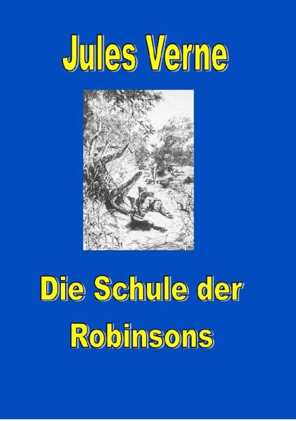 Schule der Robinsons (eBook, ePUB) Schule der Robinsons (eBook, ePUB)