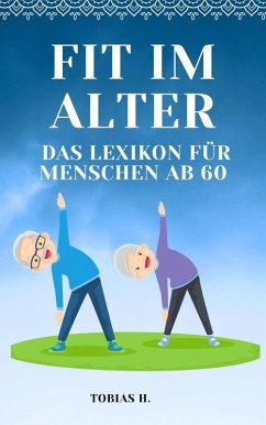 Cover Fit im Alter - das Lexikon für Menschen ab 60 (eBook, ePUB)