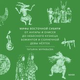 Mify Vostochnoy Sibiri. Ot Angary i Eniseya do nebesnogo kuzneca Bozhintoya i solnechnoy devy Nyoltek (MP3-Download) Mify Vostochnoy Sibiri. Ot Angary i Eniseya do nebesnogo kuzneca Bozhintoya i solnechnoy devy Nyoltek (MP3-Download)