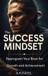 The Success Mindset: Reprogram Your... - Bild 1