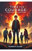 Time for Courage: Surviving Yellowstone (Amended, #5) (eBook, ePUB) Time for Courage: Surviving Yellowstone (Amended, #5) (eBook, ePUB)