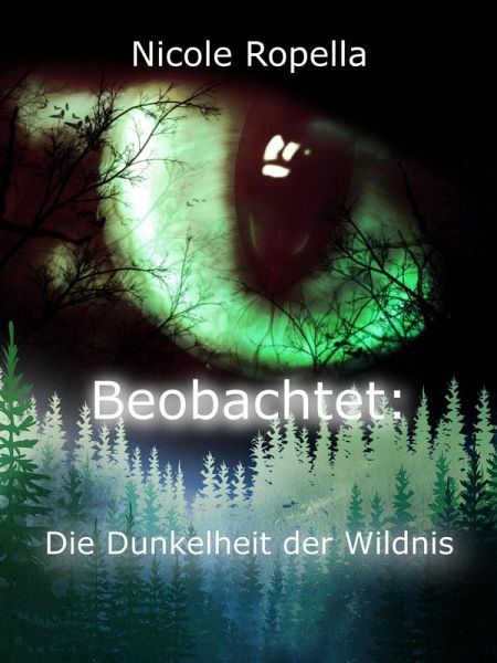 Beobachtet: Die Dunkelheit der Wildnis (eBook, ePUB)