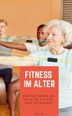 Fitness im Alter (eBook, ePUB) Fitness im Alter (eBook, ePUB)
