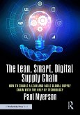 The Lean, Smart, Digital Supply Chain (eBook, PDF) The Lean, Smart, Digital Supply Chain (eBook, PDF)