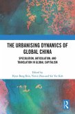 The Urbanising Dynamics of Global China (eBook, ePUB)