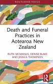 Death and Funeral Practices in Aotearoa New Zealand (eBook, ePUB) Death and Funeral Practices in Aotearoa New Zealand (eBook, ePUB)