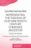 Representing the Fashion of Our Nineteenth Century Cherokee Ancestor (eBook, ePUB)