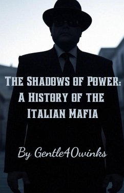 Cover Shadows of Power: A History of the Italian Mafia (eBook, ePUB)