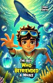 The Boy Who Befriended a Whale (eBook, ePUB)